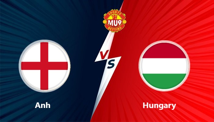 Anh vs Hungary