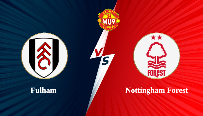 Fulham vs Nottingham Foresty