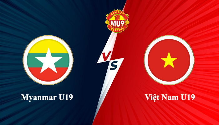 Myanmar U19 vs Việt Nam U19