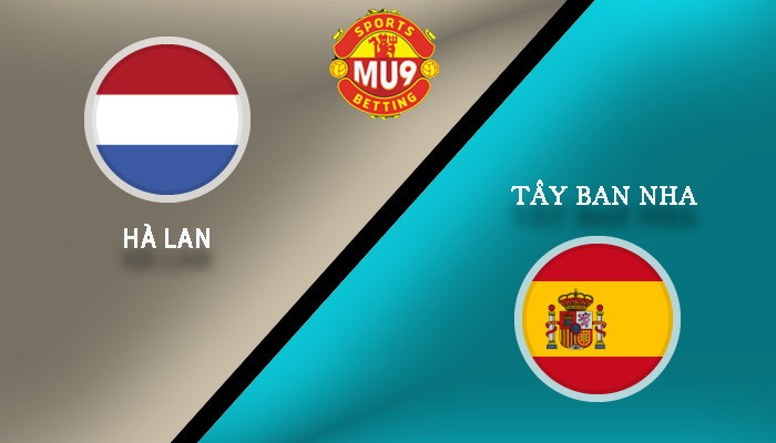 Hà Lan vs Tây Ban Nha