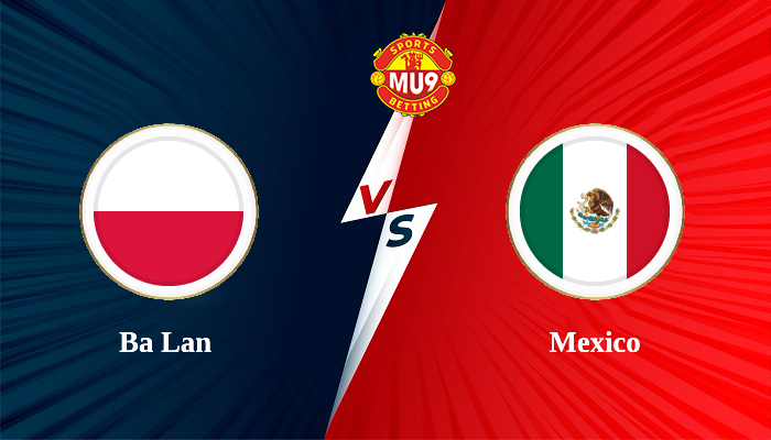 Ba Lan vs Mexico