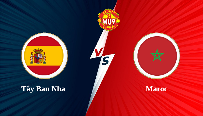 Tây Ban Nha vs Maroc