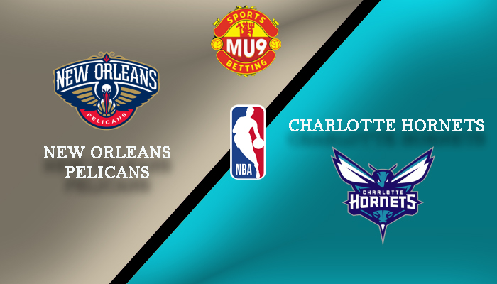 New Orleans Pelicans vs Charlotte Hornets